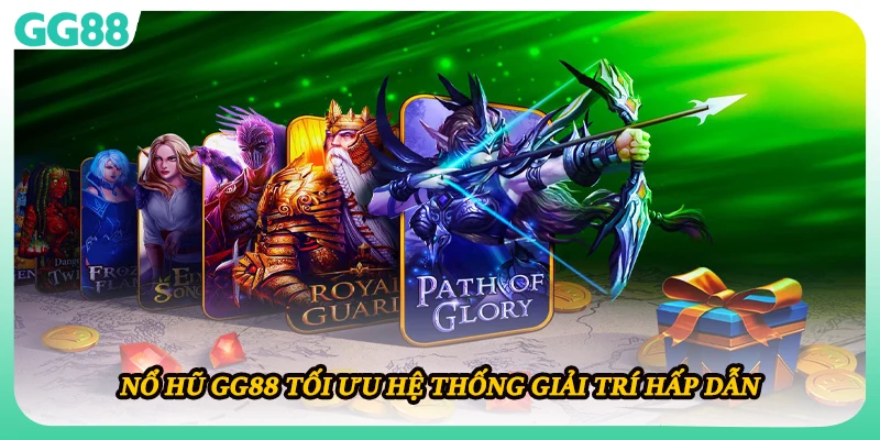 Nổ hũ GG88 tối ưu hệ thống giải trí hấp dẫn